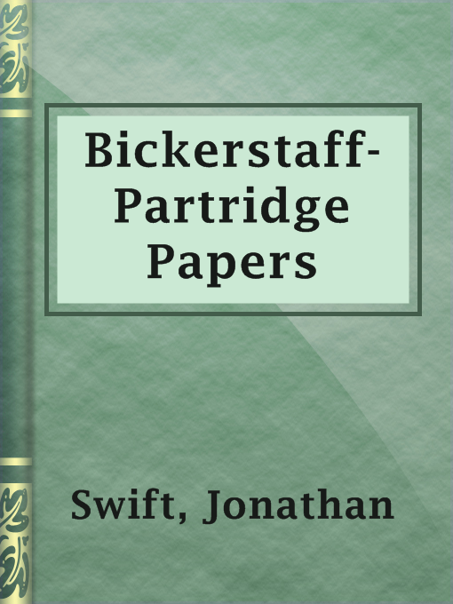 Title details for Bickerstaff-Partridge Papers by Jonathan Swift - Available